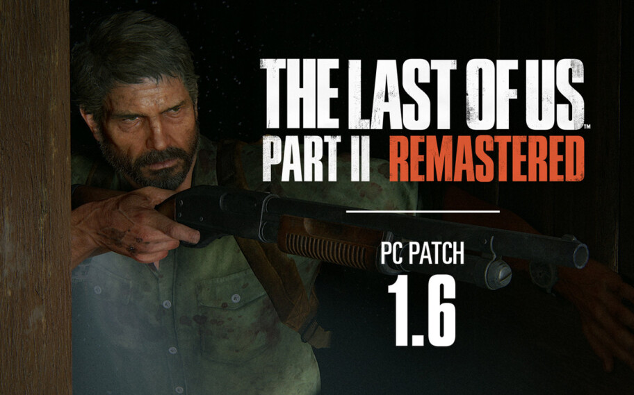The Last of Us Part II Remastered patch 1.6 PC