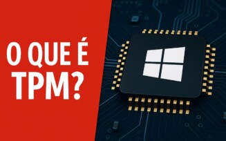 O que é TPM (Trusted Plataform Module) e como ele funciona no Windows?