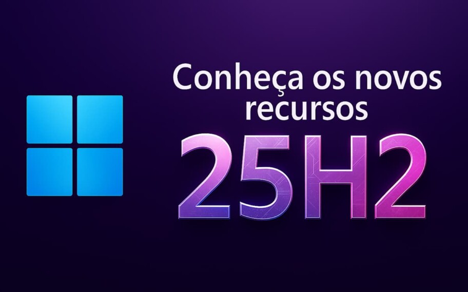 Windows 11 25H2: veja todos os novos recursos do sistema operacional