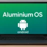 Aluminium OS google android