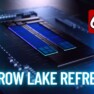 Arrow Lake Refresh: AIDA64 lista três CPUs Intel Core Ultra 200K Plus em novo update