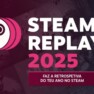 Steam lança retrospectiva oficial de 2025; veja como fazer a sua