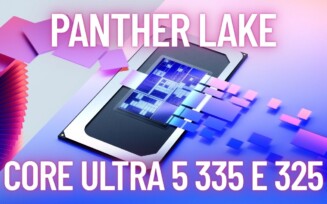 Vazamento revela detalhes do Intel Core Ultra 5 335 e 325, os Panther Lake de entrada