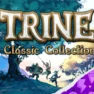 Trine: Classic Collection
